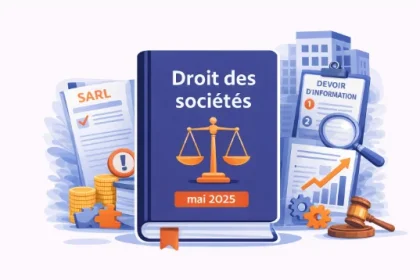 Actualités du droit des sociétés en mai 2025 avec jurisprudence sur dirigeant de fait cession de parts et devoir d’information